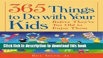 Read 365 Things to Do With Your Kids Before They re Too Old to Enjoy Them  Ebook Free