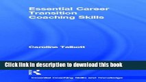 Download Essential Career Transition Coaching Skills (Essential Coaching Skills and Knowledge)