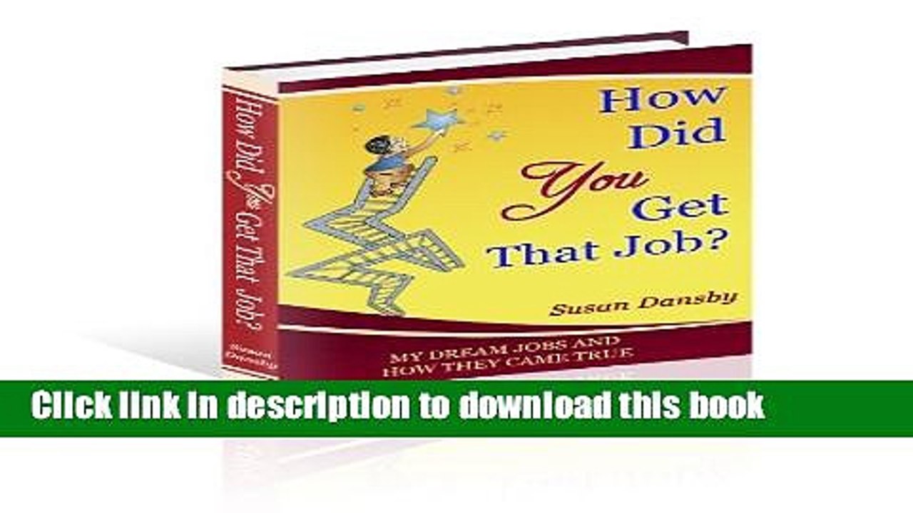Read How Did You Get That Job? My Dream Jobs and How They Came True  Ebook Free