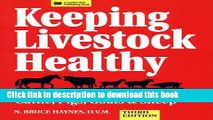 Read Book Keeping Livestock Healthy: A Veterinary Guide To Horses, Cattle, Pigs, Goats   Sheep PDF