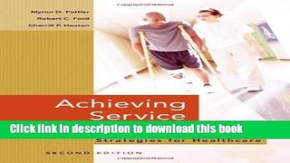 Download Achieving Service Excellence, Second Edition (ACHE Management)  PDF Online