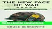 PDF The New Face of War: How War Will Be Fought in the 21st Century  EBook