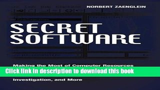 Read Secret Software: Making the Most of Computer Resources for Data Protection, Information