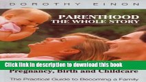 Read Parenthood: The Whole Story - Pregnancy, Birth and Childcare  Ebook Free