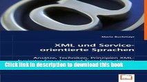 Read XML und Service-orientiere Sprachen: AnsÃ¤tze, Techniken, Prinzipien XML-basierter Sprachen