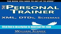 Read XML, DTDs, Schemas: The Personal Trainer  PDF Online