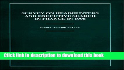 Read Survey On Headhunters And Executive Search In France In 1998  PDF Online