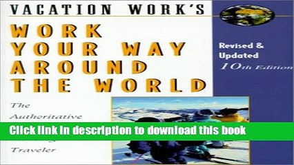 Read Work Your Way Around the World, 10th ed  Ebook Free