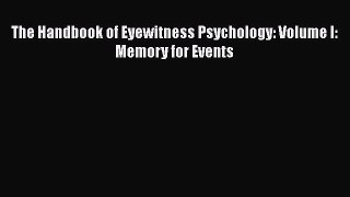 Download The Handbook of Eyewitness Psychology: Volume I: Memory for Events Ebook Online