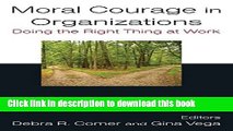 Download Moral Courage in Organizations: Doing the Right Thing at Work Ebook Free