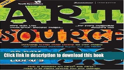 PDF Artsource CD-ROM Clip Art Library 3.0: More Than 1,750 Youth Group-Specific Images for Every