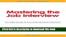 Read Mastering the Job Interview: The MBA Guide to Successful Business Interviews - 3rd Edition