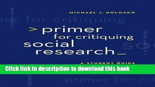 Read Primer for Critiquing Social Research: A Student Guide (Research, Statistics,   Program