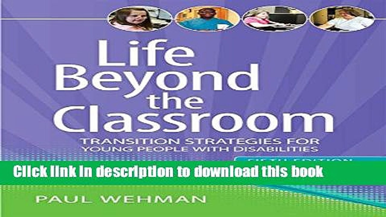 Read Life Beyond the Classroom: Transition Strategies for Young People with Disabilities, Fifth