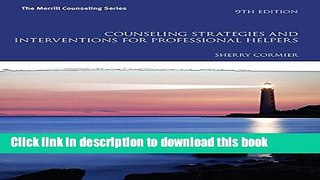 Read Counseling Strategies and Interventions for Professional Helpers (9th Edition) (The Merrill