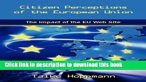 Download Citizen Perceptions of the European Union: The Impact of the Eu Web Site  Read Online