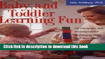 Read Baby And Toddler Learning Fun: 50 Interactive And Developmental Activities To Enjoy With Your
