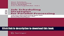 Read Job Scheduling Strategies for Parallel Processing: 11th International Workshop, JSSPP 2005,