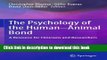 [PDF] The Psychology of the Human-Animal Bond: A Resource for Clinicians and Researchers Download