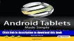 Read Android Tablets Made Simple: For Motorola XOOM, Samsung Galaxy Tab, Asus, Toshiba and Other