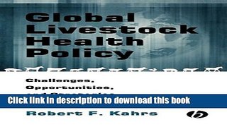 Read Book Global Livestock Health Policy: Challenges, Opportunties and Strategies for Effctive