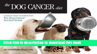 Download Book The Dog Cancer Diet PDF Online