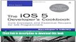 Read The iOS 5 Developer s Cookbook: Core Concepts and Essential Recipes for iOS Programmers (3rd