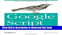 Read Google Script: Enterprise Application Essentials: Adding Functionality to Your Google Apps