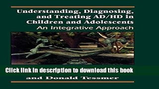 Read Understanding, Diagnosing, and Treating ADHD in Children and Adolescents: An Integrative