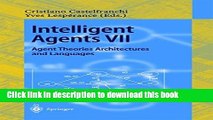 Read Intelligent Agents VII. Agent Theories Architectures and Languages: 7th International