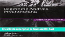 Read Beginning Android Programming: Develop and Design  Ebook Free