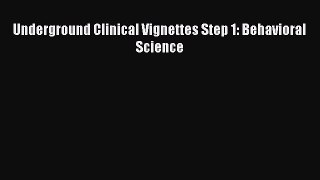 [PDF] Underground Clinical Vignettes Step 1: Behavioral Science Read Full Ebook