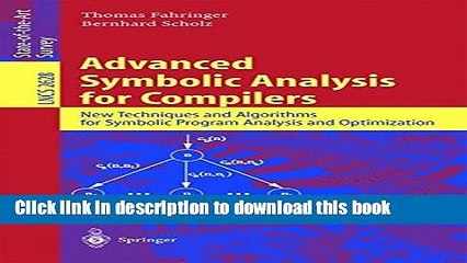 Read Advanced Symbolic Analysis for Compilers: New Techniques and Algorithms for Symbolic Program