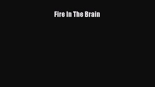 [PDF] Fire In The Brain Download Full Ebook