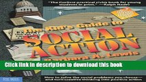 Read The Kid s Guide to Social Action: How to Solve the Social Problems You Choose-And Turn