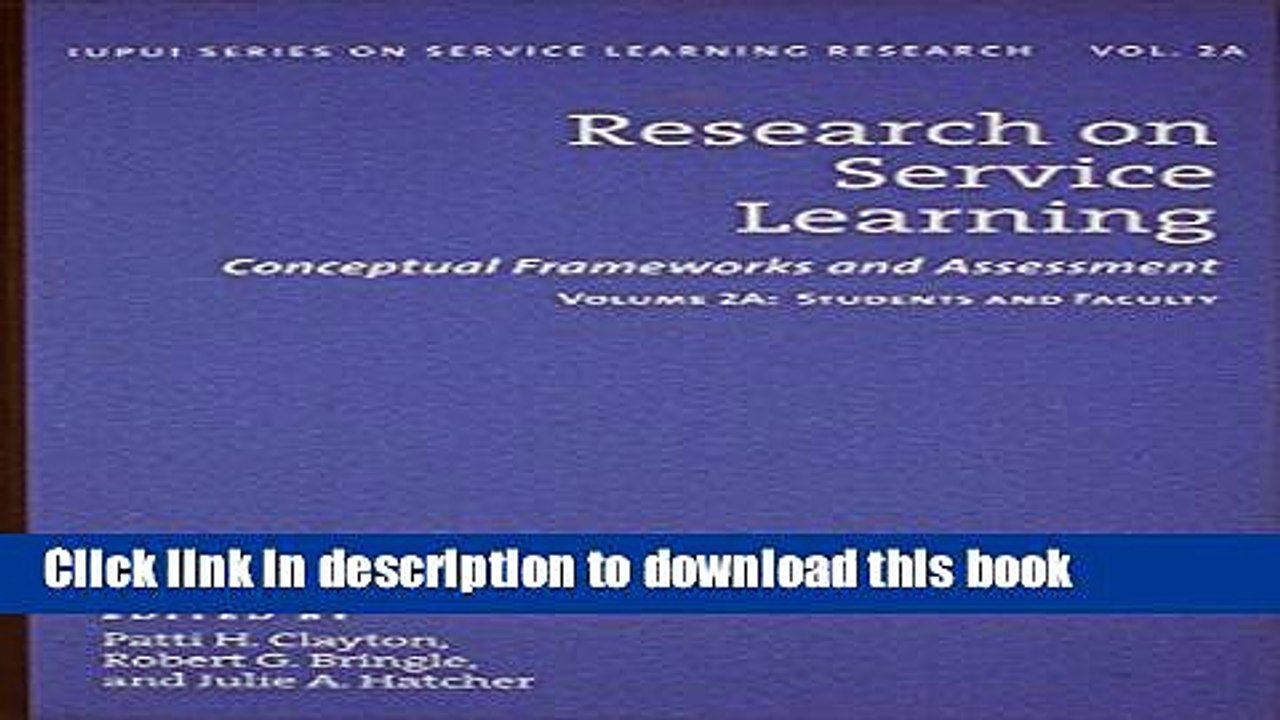 Read Research on Service Learning: Conceptual Frameworks and Assessments (IUPUI Series on Service