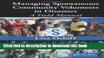 Read Managing Spontaneous Community Volunteers in Disasters: A Field Manual Ebook Free