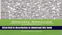 Download Silently Silenced: Essays on the Creation of Acquiesence in Modern Society  EBook