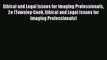 Read Ethical and Legal Issues for Imaging Professionals 2e (Towsley-Cook Ethical and Legal