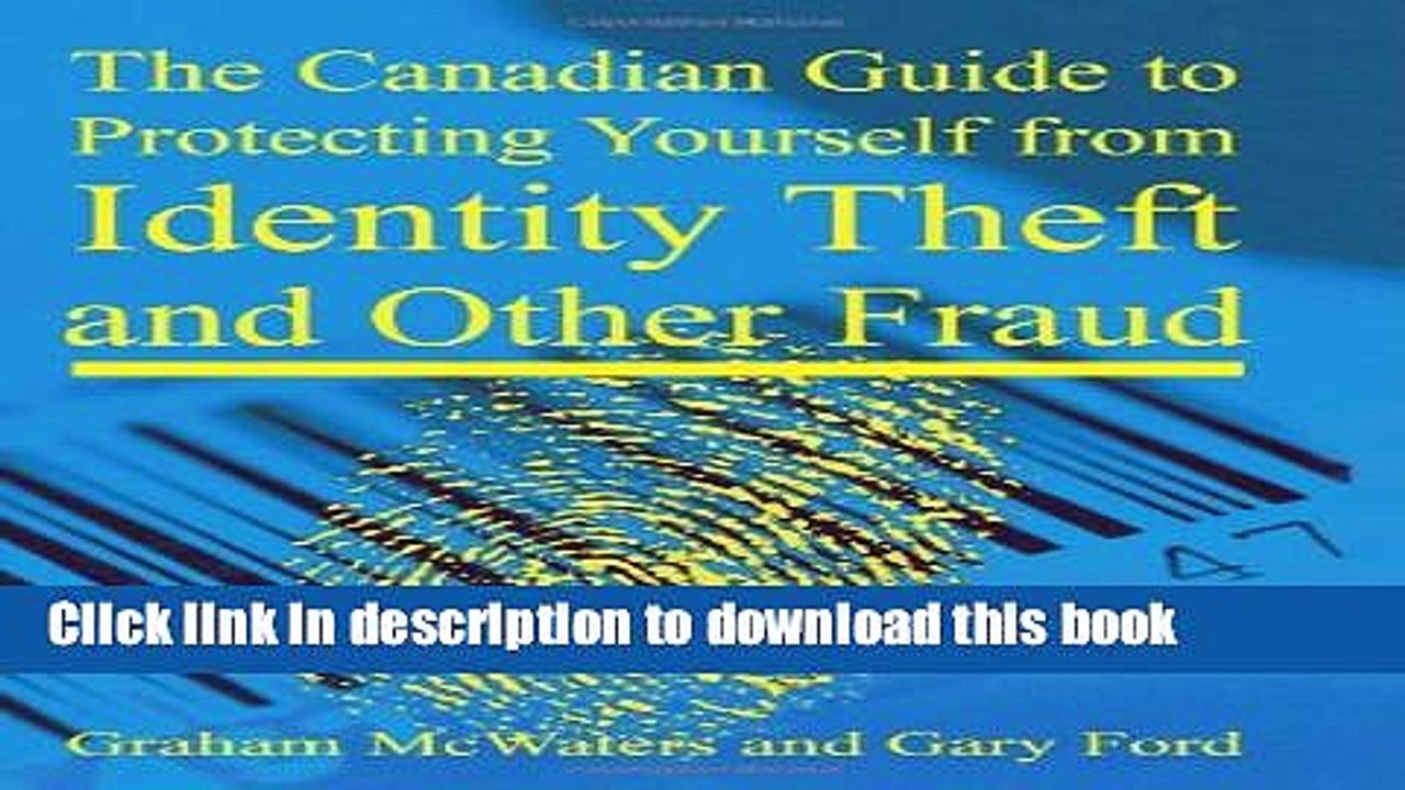 Read The Canadian Guide to Protecting Yourself from Identity Theft and Other Fraud Ebook Free