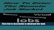 Read How To Enter The Remote Job Market: Remote Positions, Telecommuting Jobs, Virtual Employment