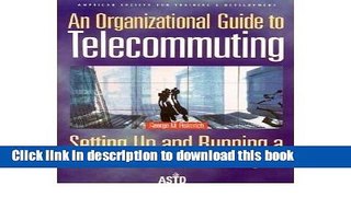 Read [(Organizational Guide to Telecommuting: Setting Up and Running a Successful Telecommuter
