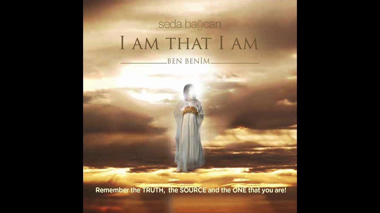 Seda Bağcan - I Am That I Am