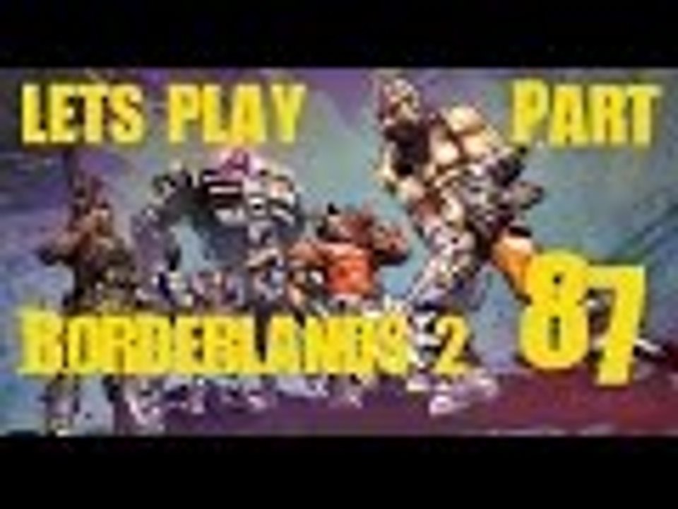 Borderlands 2 IPart 87I USEFULL CLAPTRAP!!!!