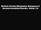 Read Maitland's Vertebral Manipulation: Management of Neuromusculoskeletal Disorders - Volume