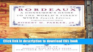 Read Bordeaux: A Consumer s Guide to the World s Finest Wines  Ebook Free