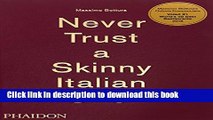 Download Massimo Bottura: Never Trust A Skinny Italian Chef  Ebook Online