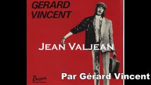 Jean Valjean par Gérard Vincent - Les Misérables