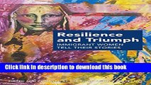 [PDF] Resilience and Triumph: Immigrant Women Tell Their Stories [Read] Full Ebook