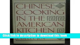 Read Chinese cooking in the American kitchen  Ebook Free